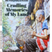 Cradling Memories of My Land